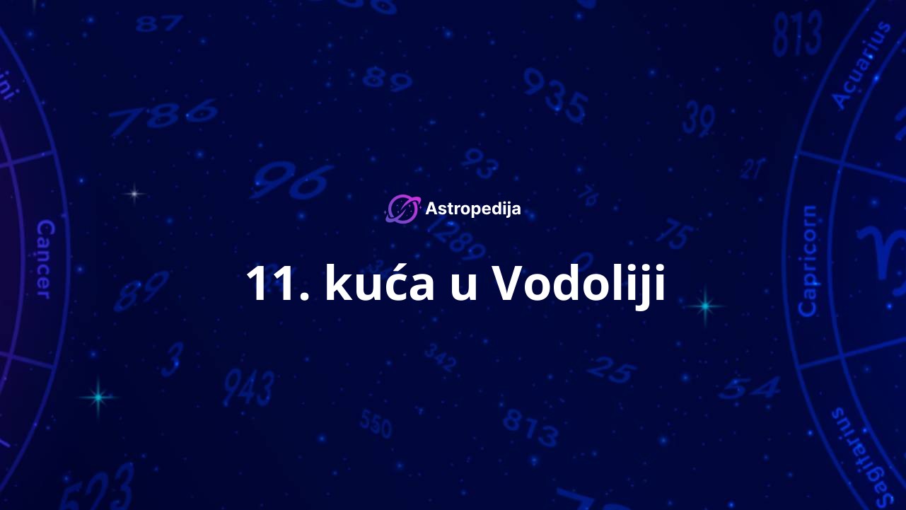 11. kuća u Vodoliji