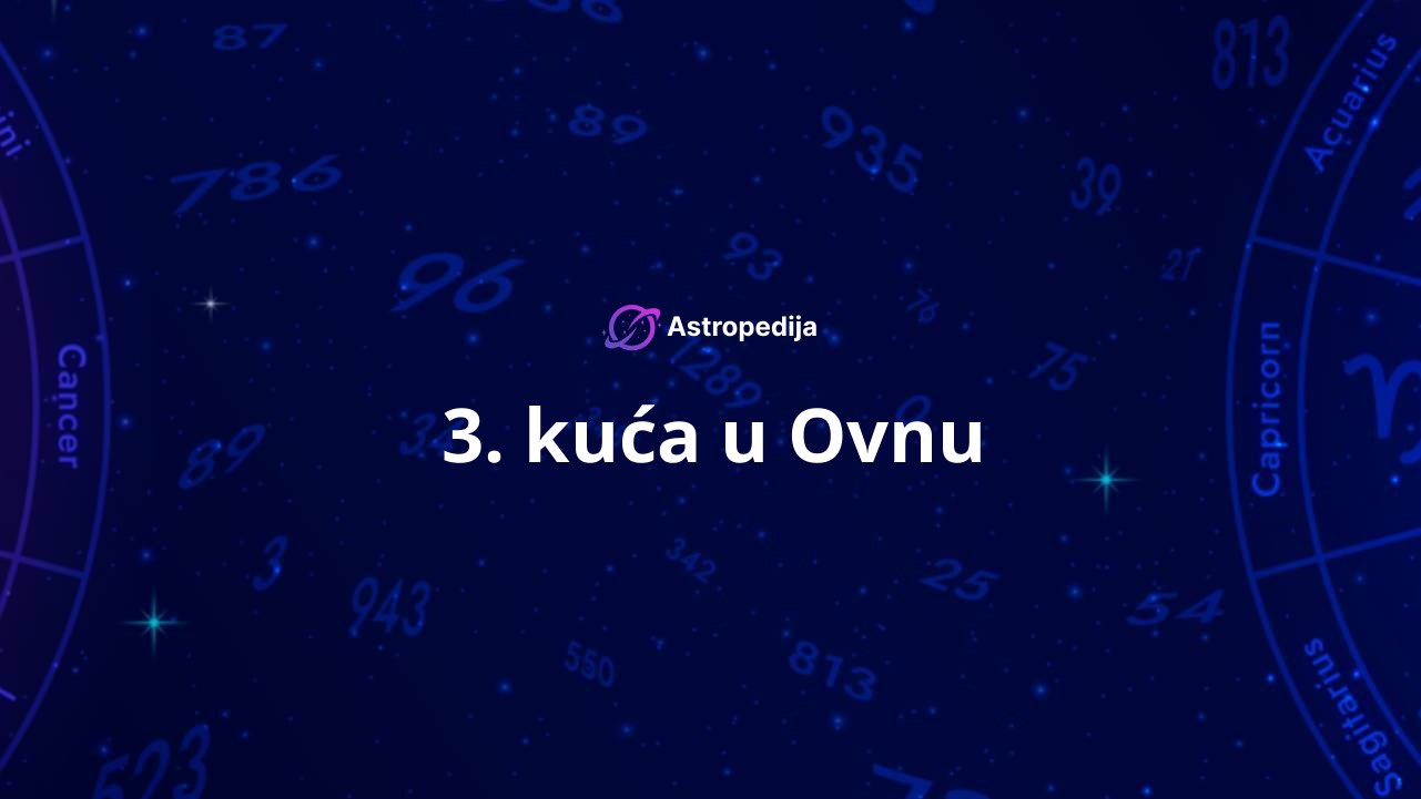 3. kuća u Ovnu