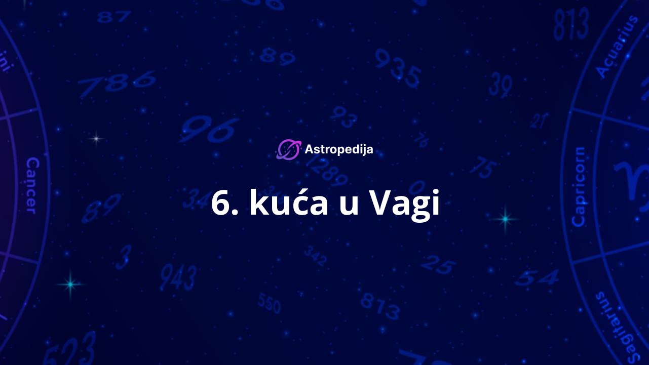 6. kuća u Vagi