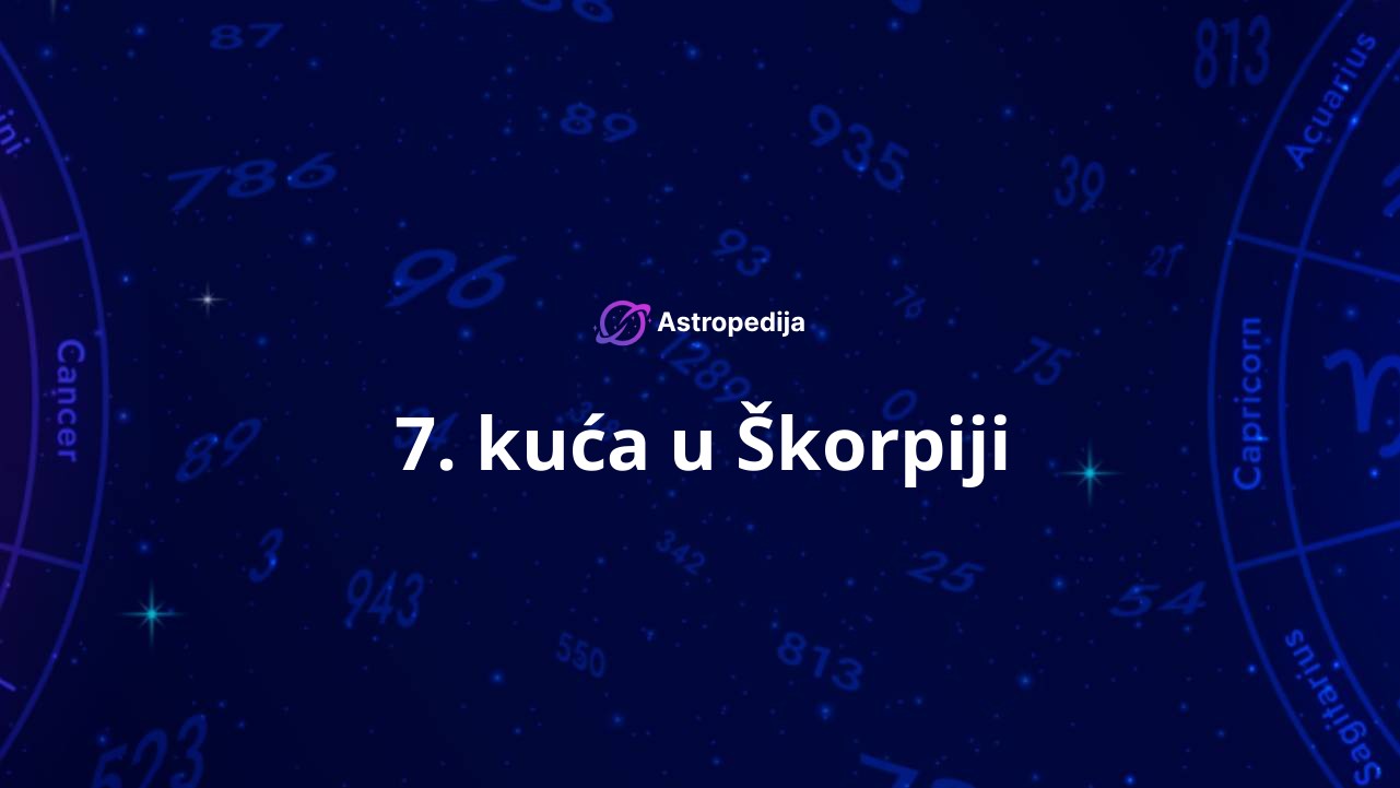 7. kuća u Škorpiji