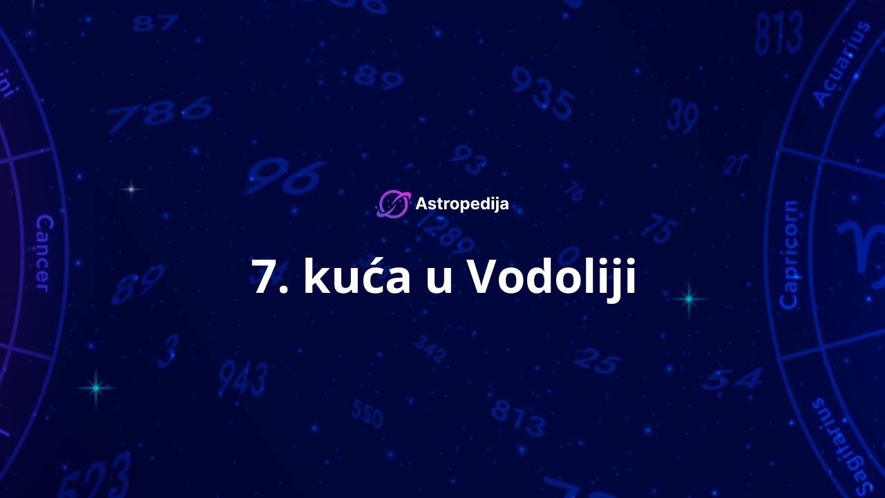 7. kuća u Vodoliji
