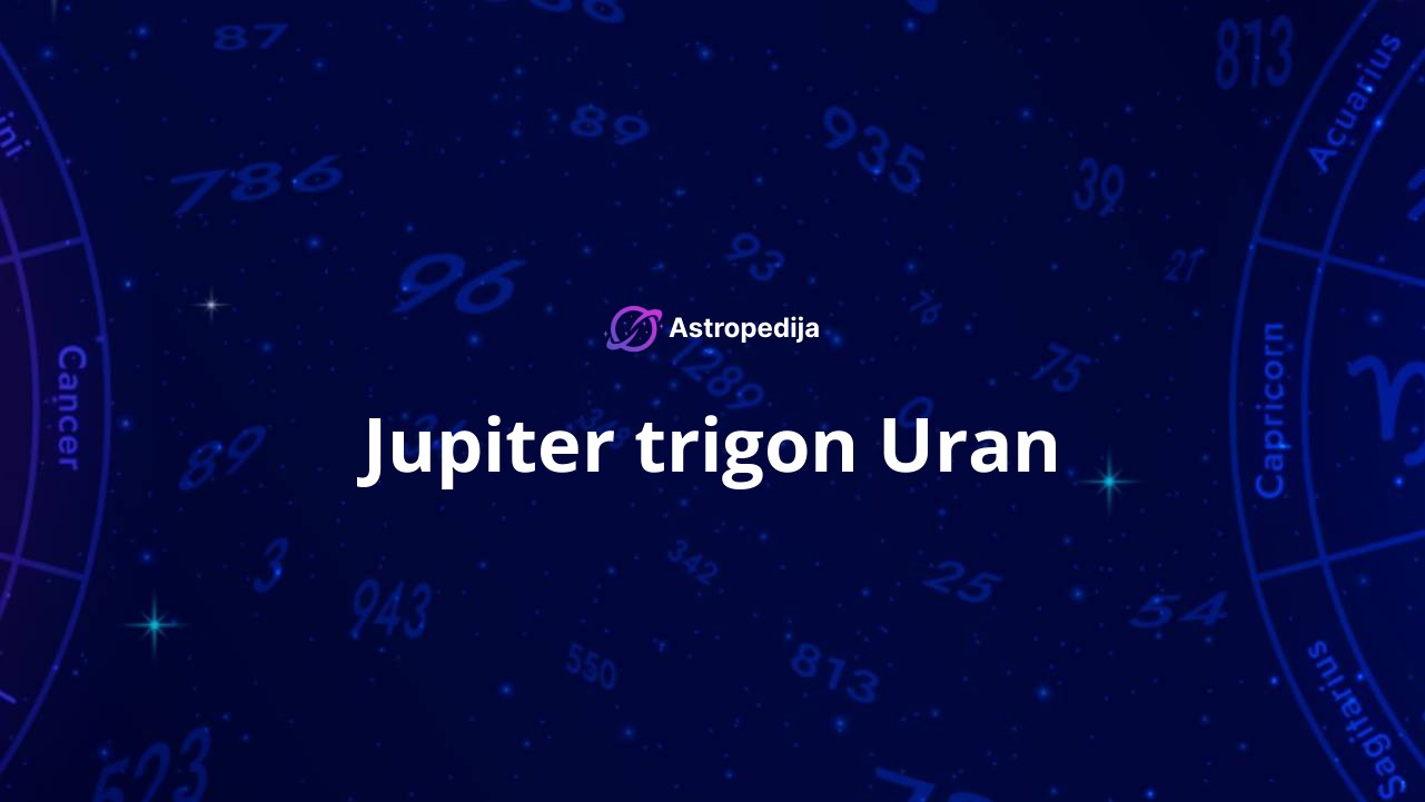 Jupiter trigon Uran
